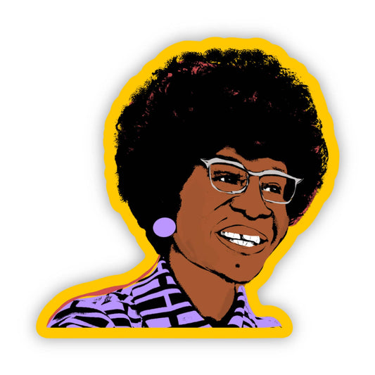 Shirley Chisholm Sticker | Civil Rights Icon | Activist