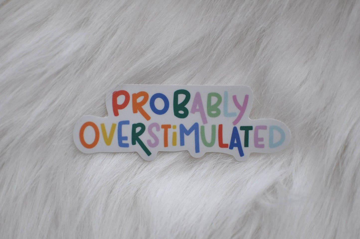 Probably Overstimulated Sticker | Neurodiversity Sticker