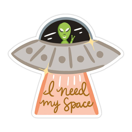 Need My Space Vinyl Sticker - Funny Gift, Back to School: No packaging - sent loose