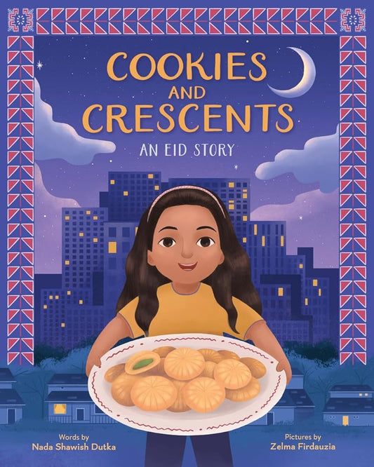 Cookies and Crescents: An Eid Story (A Picture Book) cover image