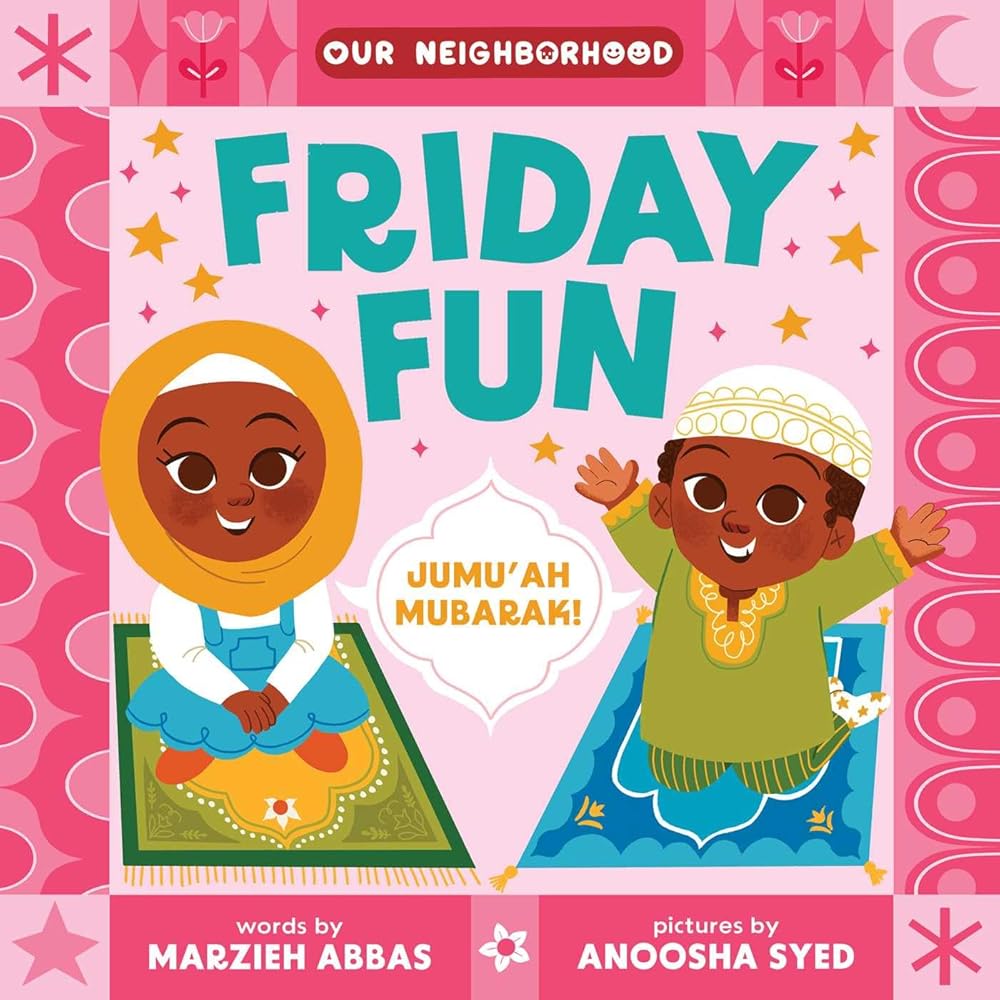 Friday Fun (an Our Neighborhood Series Board Book for Toddlers Celebrating Islam) cover image