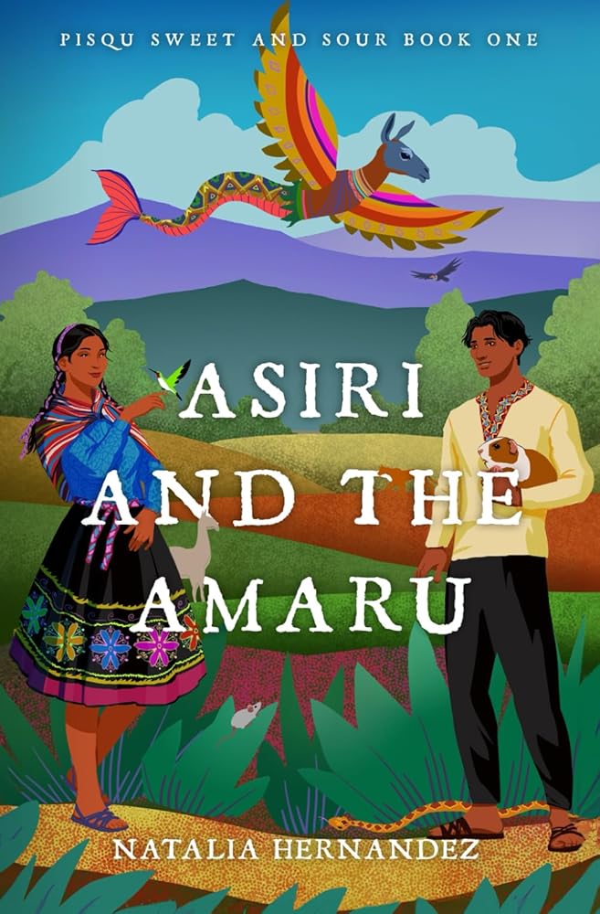 Asiri and the Amaru: Pisqu Sweet and Sour Book 1 cover image