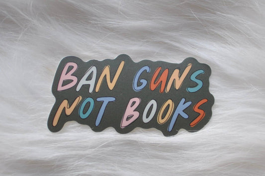 Ban Guns Not Books Sticker | School Safety Protect Children