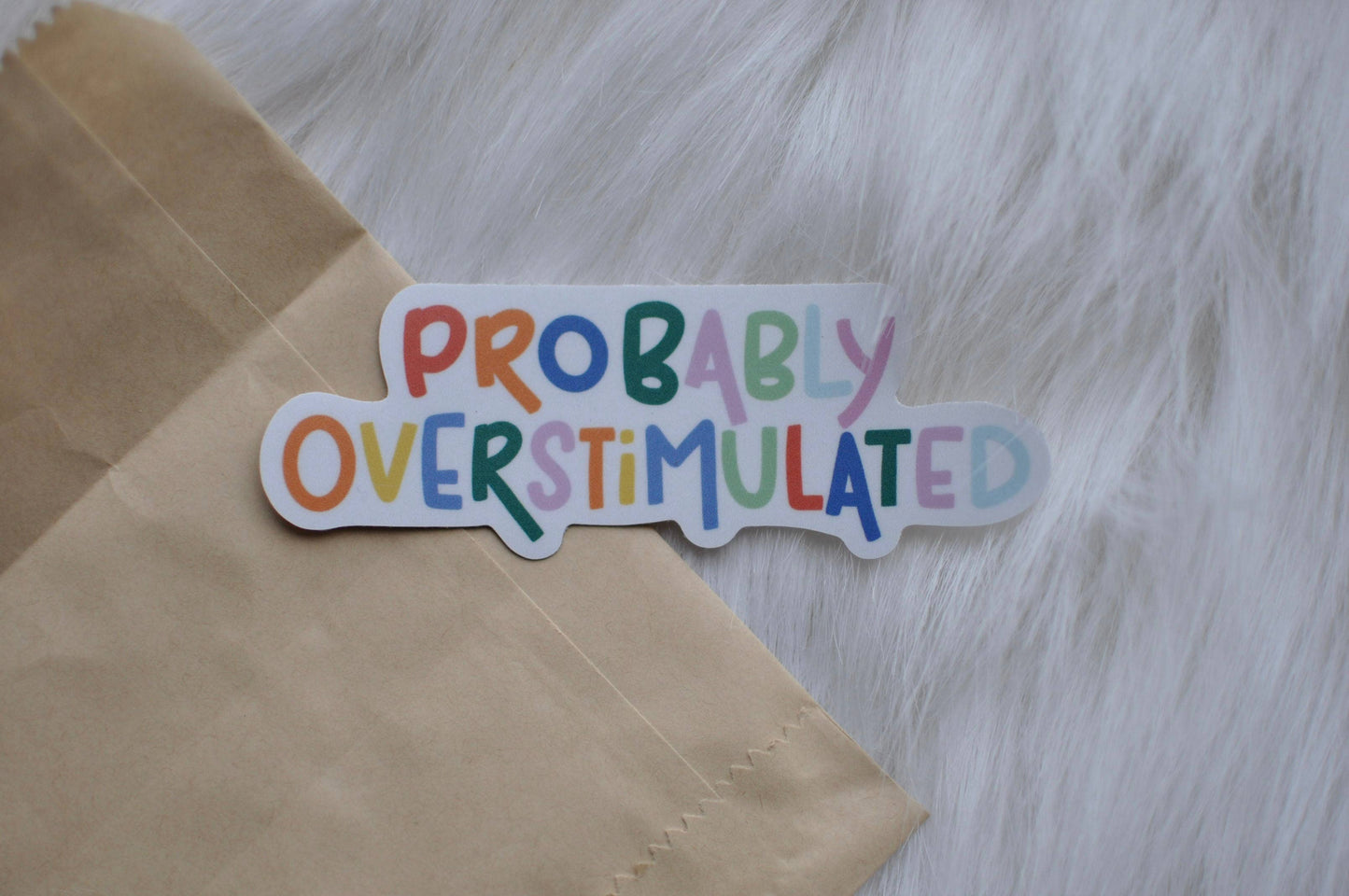 Probably Overstimulated Sticker | Neurodiversity Sticker