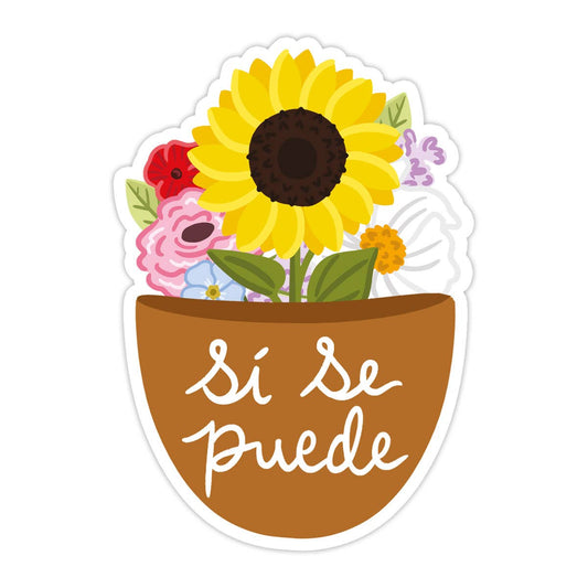 Sí Se Puede Flowers Vinyl Sticker - Spanish Sticker: No packaging - sent loose