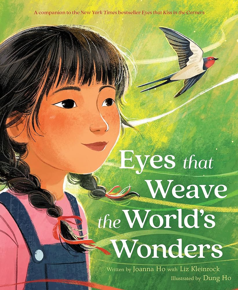 Eyes That Weave the World's Wonders by Joanna Ho, Liz Kleinrock, Dung Ho - 9780063057777 - Tuma's Books - Tuma's Books