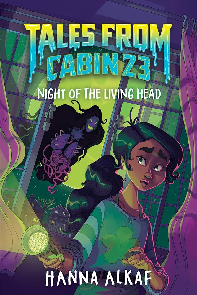 Tales from Cabin 23: Night of the Living Head (Tales From Cabin 23, 2) by Hanna Alkaf - 9780063283947 - Tuma's Books - Tuma's Books