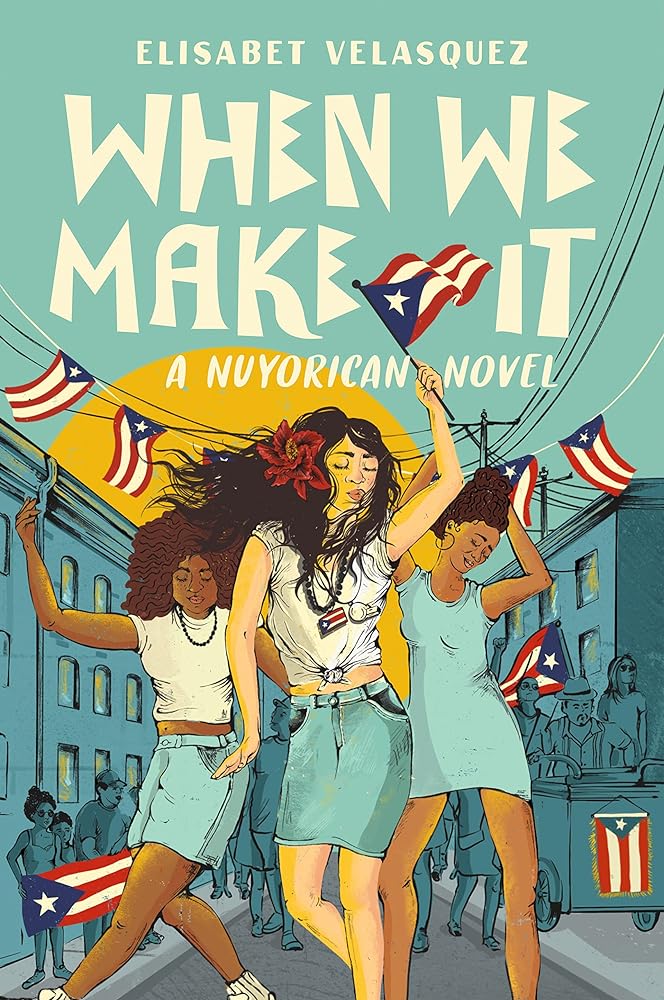 When We Make It: A Nuyorican Novel by Elisabet Velasquez - 9780593324509 - Tuma's Books